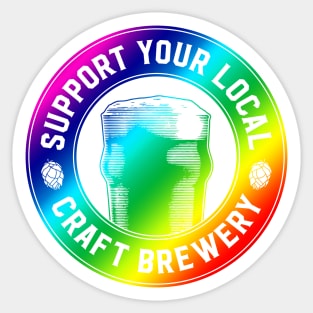 Support Your Local Craft Brewery (rainbow) Sticker